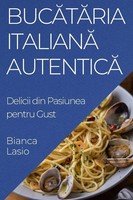 Bianca Lasio | Buc¿T¿Ria Italian¿ Autentic¿ | Taschenbuch | RumäNisch (2023)