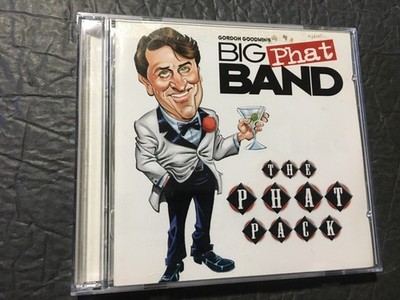 Gordon Goodwin's Big Phat Band The Phat Pack