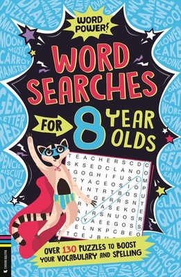 Wordsearches for 8 Year Olds: Over 130 Puzzles to Boost Your Vocabulary and Spel