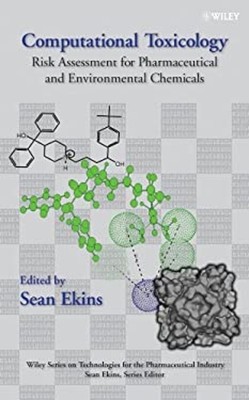Computational Toxicology : Risk Assessment for Pharmaceutical and