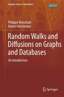 Dimitri Volchenkov (u. a.) | Random Walks and Diffusions on Graphs and Databases