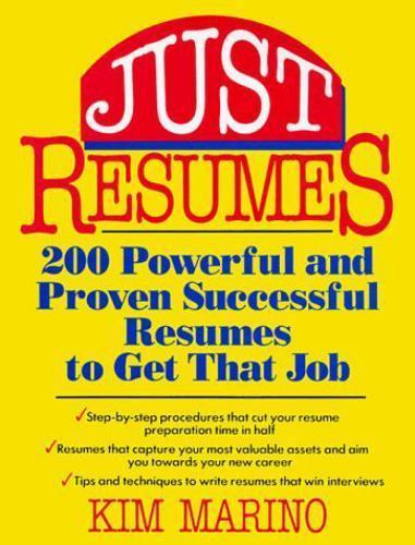 Just Resumes: 200 Powerful and Proven Successful Resumes to Get That Job - Picture 1 of 1