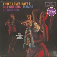 Tito Rodriguez - Three Loves Have I - Cha-Cha-Cha, Mambo, Guaguanaco (Lp, 180...