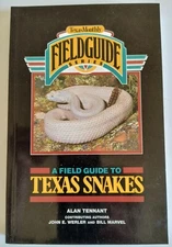A Field Guide to Texas Snakes book by Alan Tennant First Edition paperback 1985