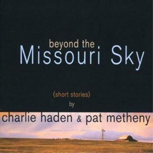 Charlie Haden & Pat Metheny Beyond the Missouri Sky (CD) Album