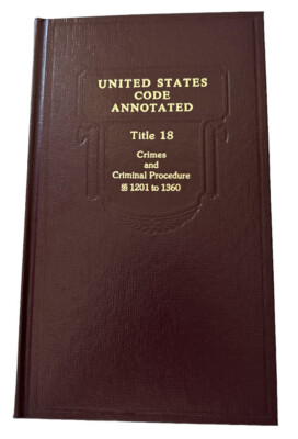United States Code Annotated 1970 TITLE 18 CRIMES CRIMINAL PROCEDURE Book