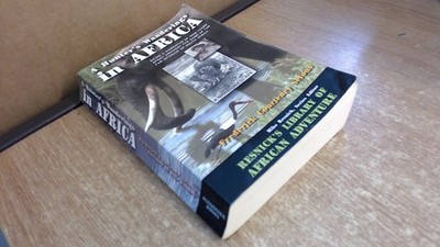 A Hunter's Wanderings in Africa: Being a Narrative of Nine Years Spent Among...