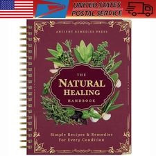 The Natural Healing Handbook, Simple Recipes & Remedies For Every Condition