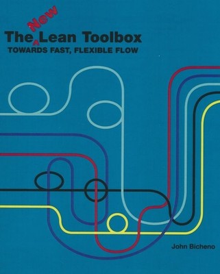 Bicheno, John - The New Lean Toolbox: Towards Fast, Flexible Flow