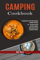 Neil Spell | Camping Cookbook | Taschenbuch | Englisch (2020) | Alex Howard