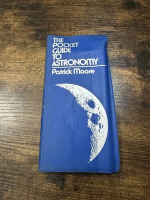 THE POCKET GUIDE TO ASTRONOMY by Patrick Moore Plastic Cover 1980 Free Ship
