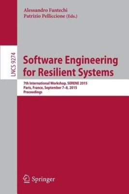 Software Engineering for Resilient Systems: 7th International Workshop, SERENE