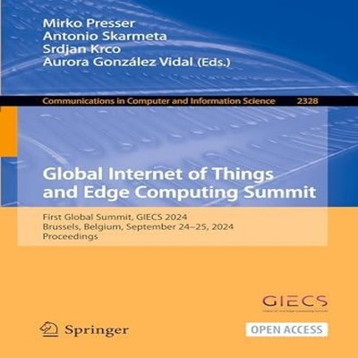 Global Internet of Things and Edge Computing Summit First Global