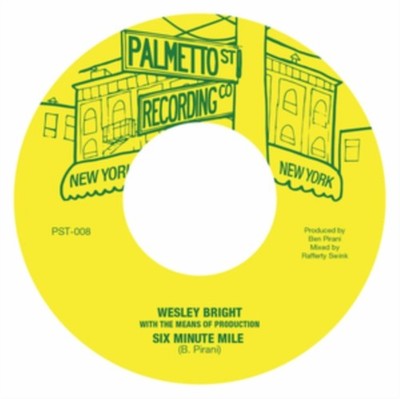 Wesley & The Means Of Production Bright - Six Minute Mile [New 7 Inch Vinyl]