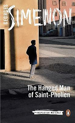 The Hanged Man of Saint-Pholien: Inspector Maigret #3 by Georges Simenon...