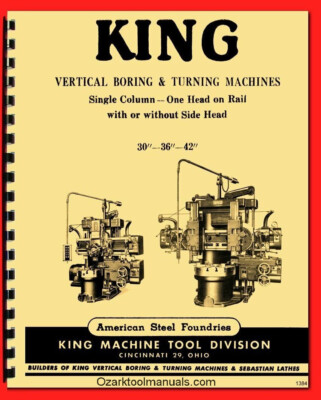 King 30''-36''-42'' VTL Vertical Boring Turning Machine Operator Parts Manual 1384