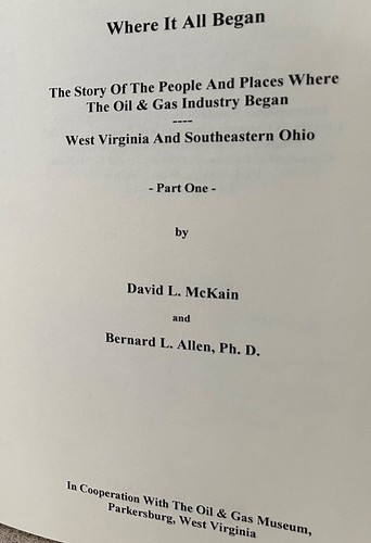Book. Where It All Began. History Oil & Gas Industry. WV & SE OHIO. 1994. McKain - Picture 2 of 14