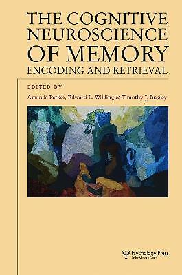 The Cognitive Neuroscience of Memory - 9781841692463