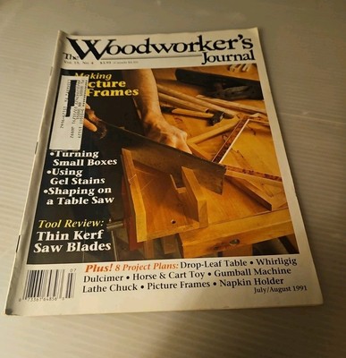 Vintage 1991 July/August, The Woodworker's Journal, Woodworking Basics & More 