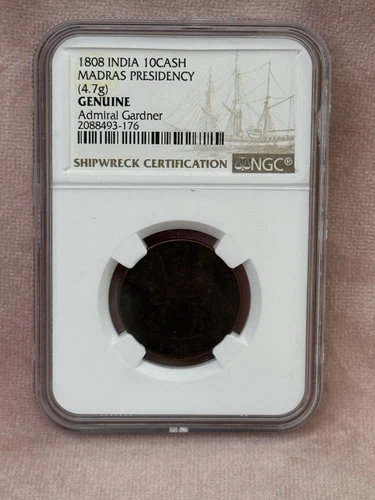 1808 India 10 Cash- Madras Presidency– Admiral Gardner Shipwreck – NGC Genuine