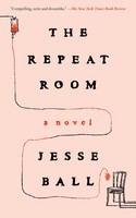 The Repeat Room | Jesse Ball | Englisch | Taschenbuch | 2025 | Catapult
