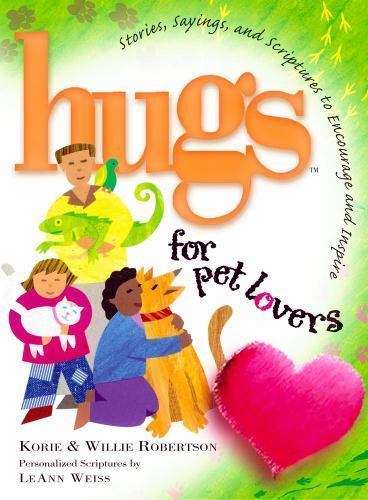 Hugs for Pet Lovers : Stories, Sayings, and Scriptures to Encourage and ...