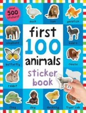 First 100 Animals Sticker Book: Over 500 Stickers