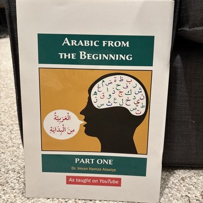 Arabic from the Beginning Part One By Imran Hamza Alawiye
