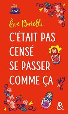 Cétait pas censé se passer comme ça  von Borelli, Eve | Buch | Zustand sehr gut