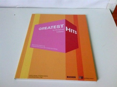 Greatest Hits by Christine Lederer : Werke aus der Sammlung zeitgenössischer Kun
