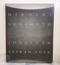 JOE - Hiroshi Sugimoto -  Text by Jonathan Safran Foer - Prestel, 2006. 1ST ED.