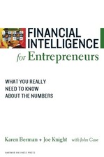 Financial Intelligence for Entrepreneurs: What You Really Need to Know About...