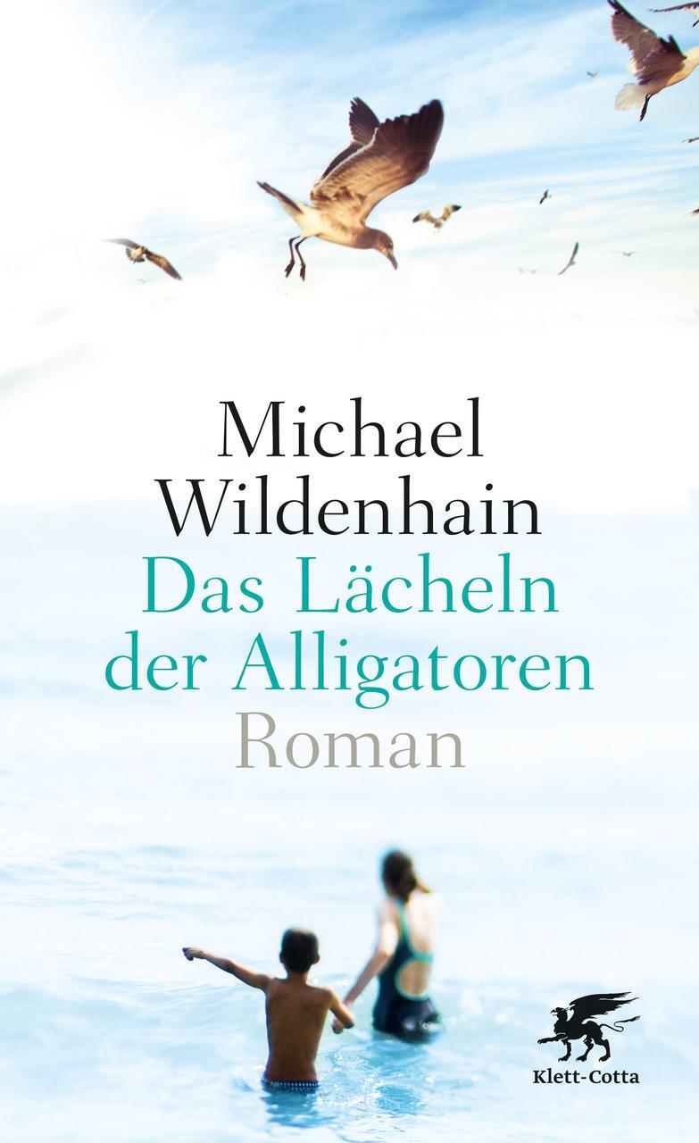Thumbnail - Das Lächeln Der Alligatoren - Michael Wildenhain - 9783608939736