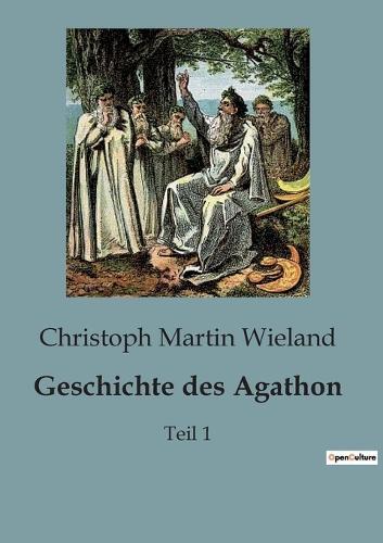 Christoph Martin Wieland Geschichte des Agathon (Tascabile)