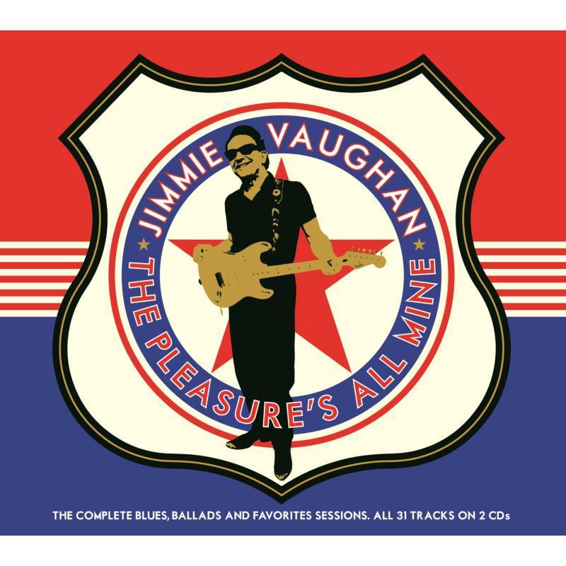 Jimmie Vaughan Pleasure's All Mine (The Complete Blues, Ballads and Favorites