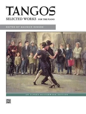 Tangos | Selected Works for the Piano | Alfred Publishing (u. a.) | Englisch