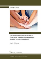 Les Nouveaux Dans Les éColes - Comment Aborder Des Situations De Plus En Plus Co