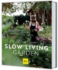 Swetlana Osmers / Slow Living Garden: Gemüse und Blütenpracht in unserem Vie ...