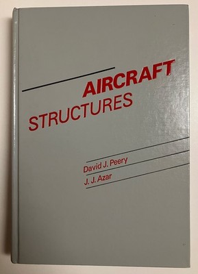 Aircraft Structures 2nd Edition by Peery & Azar Hardcover