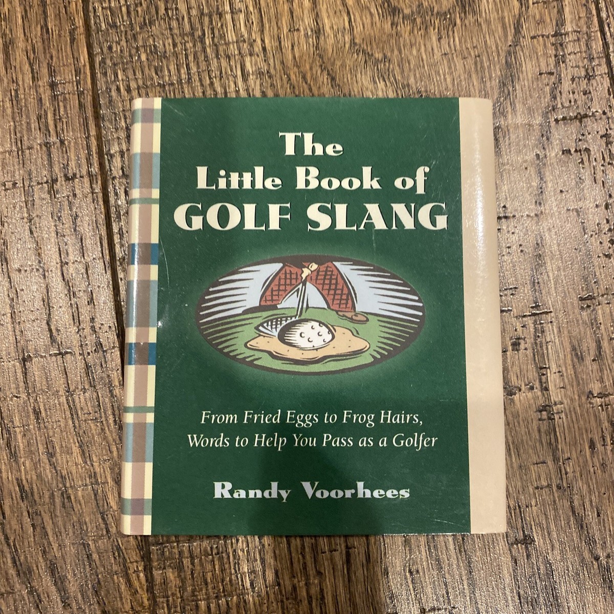 Little Book of Golf Slang : From Fried Eggs to Frog Hairs, Words 