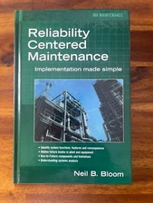 Reliability Centered Maintenance (RCM) : Implementation Made Simple by Neil...