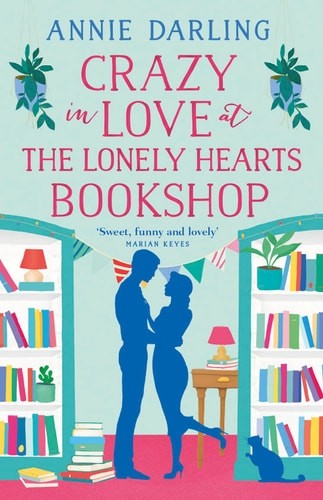 Crazy in Love at the Lonely Hearts Bookshop (Lonely Hearts Bookshop 3), Darling,