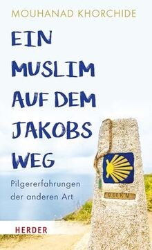 Ein Muslim auf dem Jakobsweg: Pilgererfahrungen der... | Buch | Zustand sehr gut