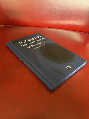 Self Mastery Through Conscious Autosuggestion Emile Coue Self Help Hardcover - Foto 2 di 6