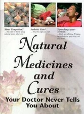 Natural Medicines and Cures: Your Doctor Never Tells You about - VERY GOOD