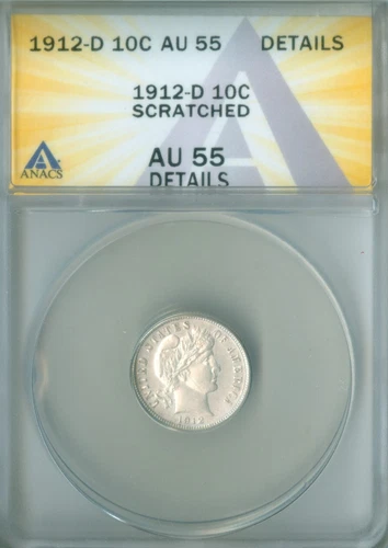 1912-D BARBER DIME ANACS AU-55 DETAILS (2228344)