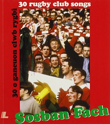 Sosban Fach: 30 Rugby Club Songs/30 O Ganeuon Clwb Rygbi Paperback Book The Fast
