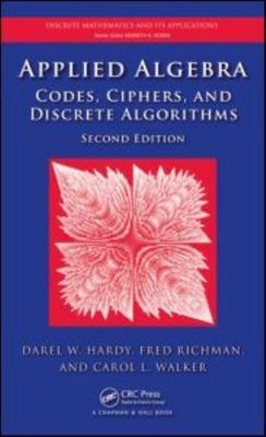 Applied Algebra: Codes, Ciphers, and Discrete Algorithms [With CDROM]