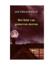 Het licht van gestorven sterren: Korte verhalen, Zwaaneveld, Jan
