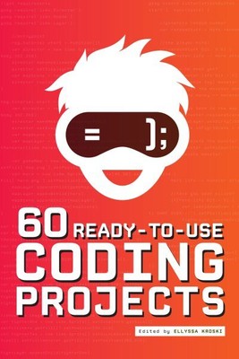 60 Ready-to-use Coding Projects, Paperback by Kroski, Elyssa, Brand New, Free...